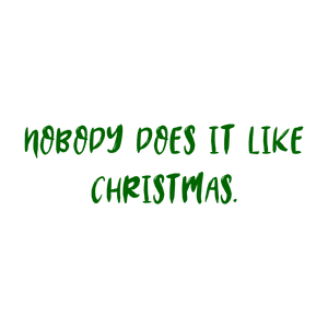 nobody does it like christmas quote SVG PNG design with hand-drawn style