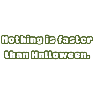 nothing is faster than halloween quote SVG PNG design with bold lettering