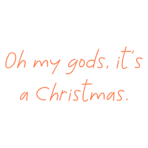 oh my gods it's a christmas quote SVG PNG design