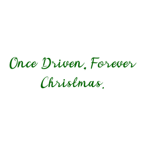 once driven forever christmas quote SVG PNG design