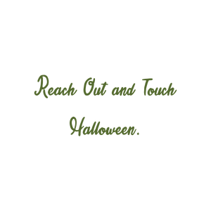 reach out and touch halloween quote SVG PNG design with bold lettering
