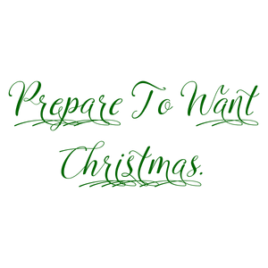 prepare to want christmas quote SVG PNG design