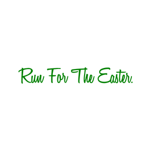 run for the easter quote SVG PNG design with bold lettering
