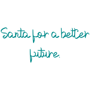 santa for a better future quote SVG PNG design with an uplifting message