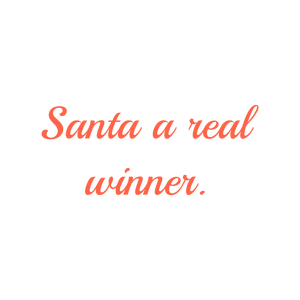 santa a real winner quote SVG PNG design with hand-drawn style, an uplifting message