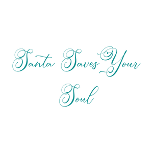 santa saves your soul quote SVG PNG design