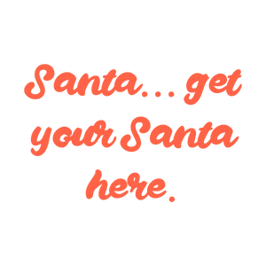 santa get your herekd4ekpai5nj quote SVG PNG design with bold lettering