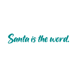 santa is the word quote SVG PNG design