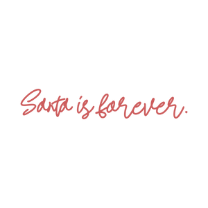 santa is forever quote SVG PNG design