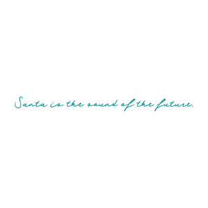 santa is the sound of future quote SVG PNG design