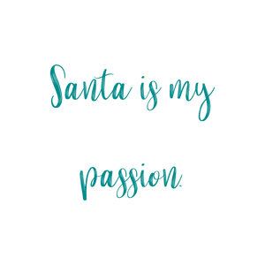 santa is my passion quote SVG PNG design