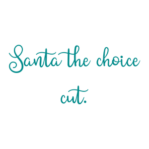 santa the choice cut quote SVG PNG design