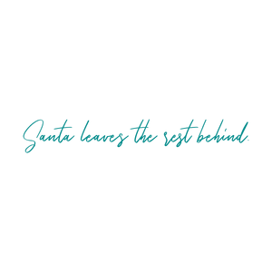 santa leaves the rest behind quote SVG PNG design with white and green floral elements
