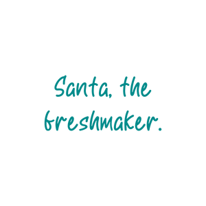 santa the freshmaker quote SVG PNG design with bold lettering