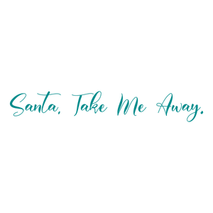 santa take me away quote SVG PNG design