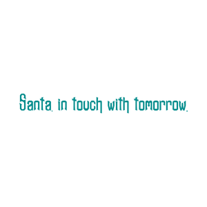 santa in touch with tomorrow quote SVG PNG design