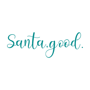 santa good quote SVG PNG design with an uplifting message