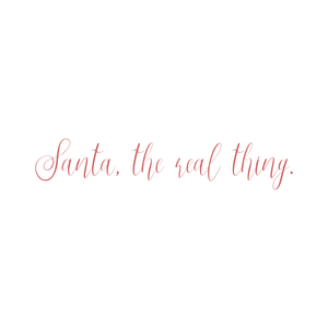 santa the real thing quote SVG PNG design with bold lettering