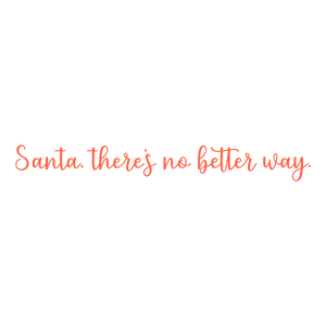 santa there's no better way quote SVG PNG design