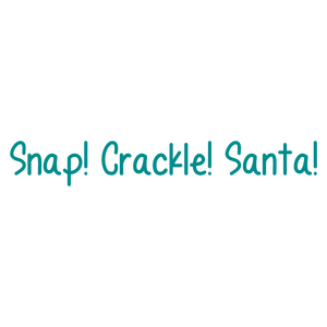 snap crackle santa quote SVG PNG design