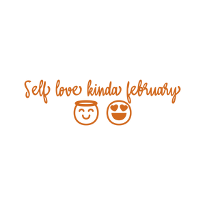 self love kinda february quote SVG PNG design with hand-drawn style, an uplifting message