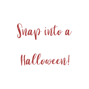 snap into a halloween quote SVG PNG design with bold lettering