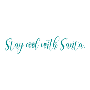 stay cool with santa quote SVG PNG design