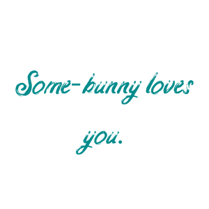 some bunny loves you quote SVG PNG design with an uplifting message
