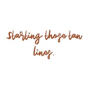 starting those tan lines quote SVG PNG design with hand-drawn style, an uplifting message