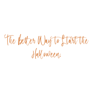 the better way to start halloween quote SVG PNG design