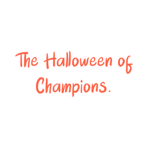 the halloween of champions quote SVG PNG design with hand-drawn style, bold lettering