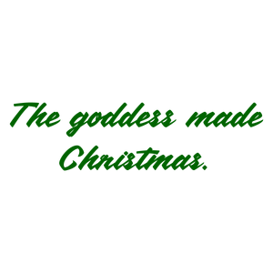 the goddess made christmas quote SVG PNG design