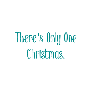 there's only one christmas quote SVG PNG design