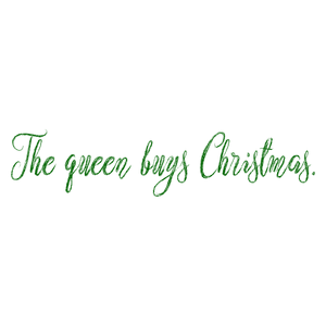 the queen buys christmas quote SVG PNG design