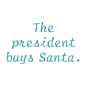 the president buys santa quote SVG PNG design