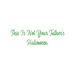 this is not your father's halloween quote SVG PNG design