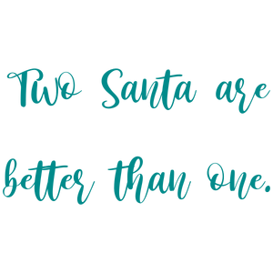 two santa are better than one quote SVG PNG design