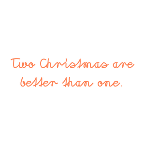 two christmas are better than one quote SVG PNG design with hand-drawn style