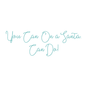 you can on a santa do quote SVG PNG design with an uplifting message