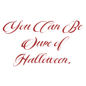 you can be sure of halloween quote SVG PNG design with bold lettering