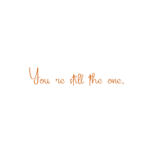 you're still the one quote SVG PNG design