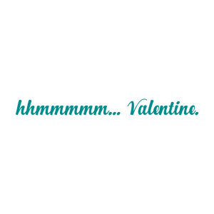 hhmmmmm valentineurya3qwaiwr quote SVG PNG design