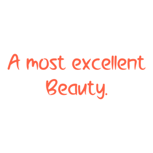 a most excellent beauty quote SVG PNG design with bold lettering, an uplifting message