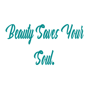 beauty saves your soul quote SVG PNG design with an uplifting message