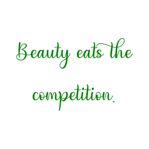 beauty eats the competition quote SVG PNG design with bold lettering, an uplifting message