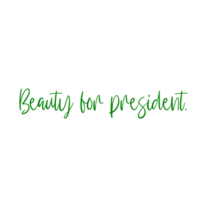 beauty for president quote SVG PNG design with bold lettering, an uplifting message