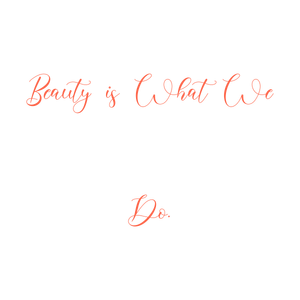 beauty is what we do quote SVG PNG design with an uplifting message