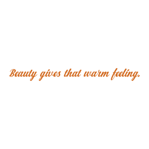 beauty gives that warm feeling quote SVG PNG design
