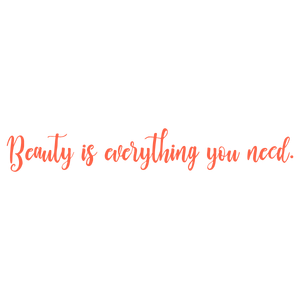 beauty is everything you need quote SVG PNG design with bold lettering, an uplifting message