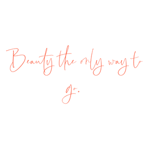 beauty the only way to go quote SVG PNG design